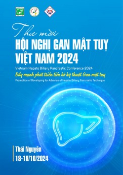 THƯ MỜI HỘI NGHỊ GAN MẬT TỤY VIỆT NAM 2024 - Đẩy mạnh phát triển tiến bộ kỹ thuật Gan mật tụy